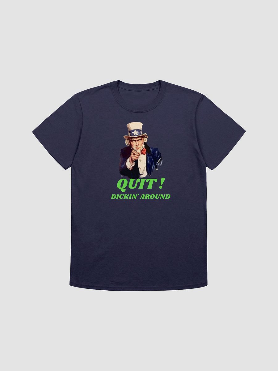 Quit Dickin' Around Tee YT product image (3)