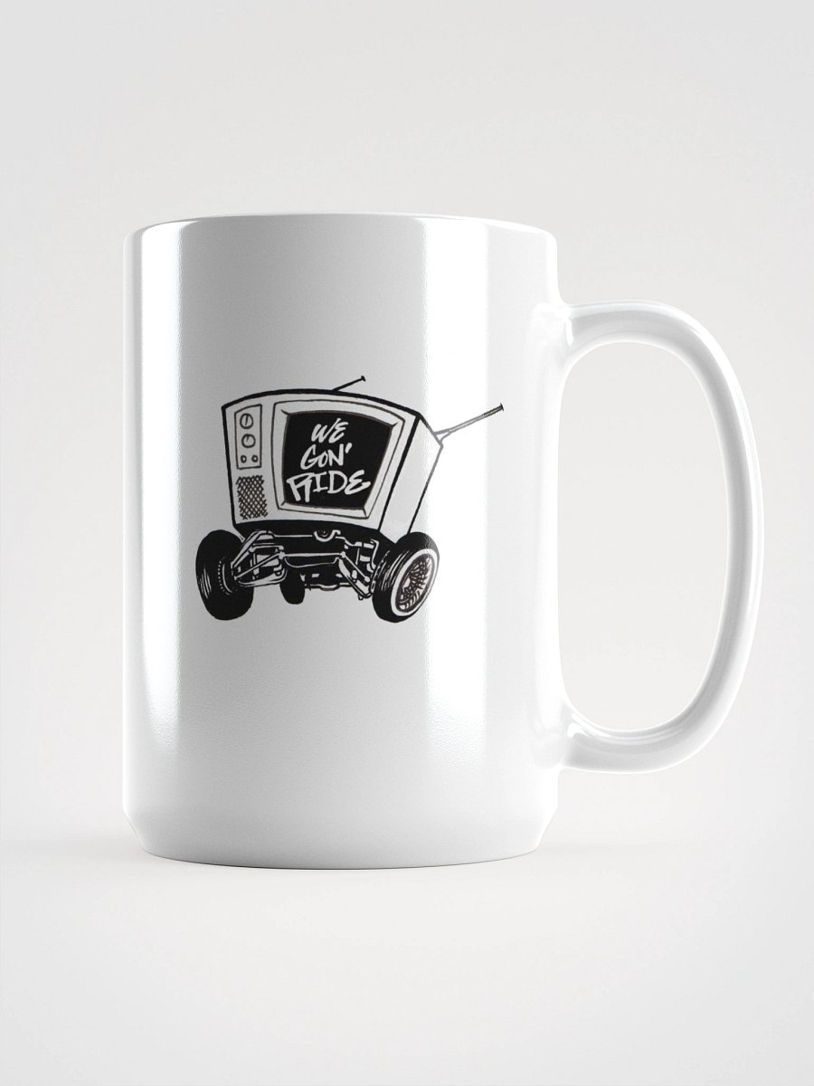 We Gon' Ride TV on Wheels Mug product image (1)
