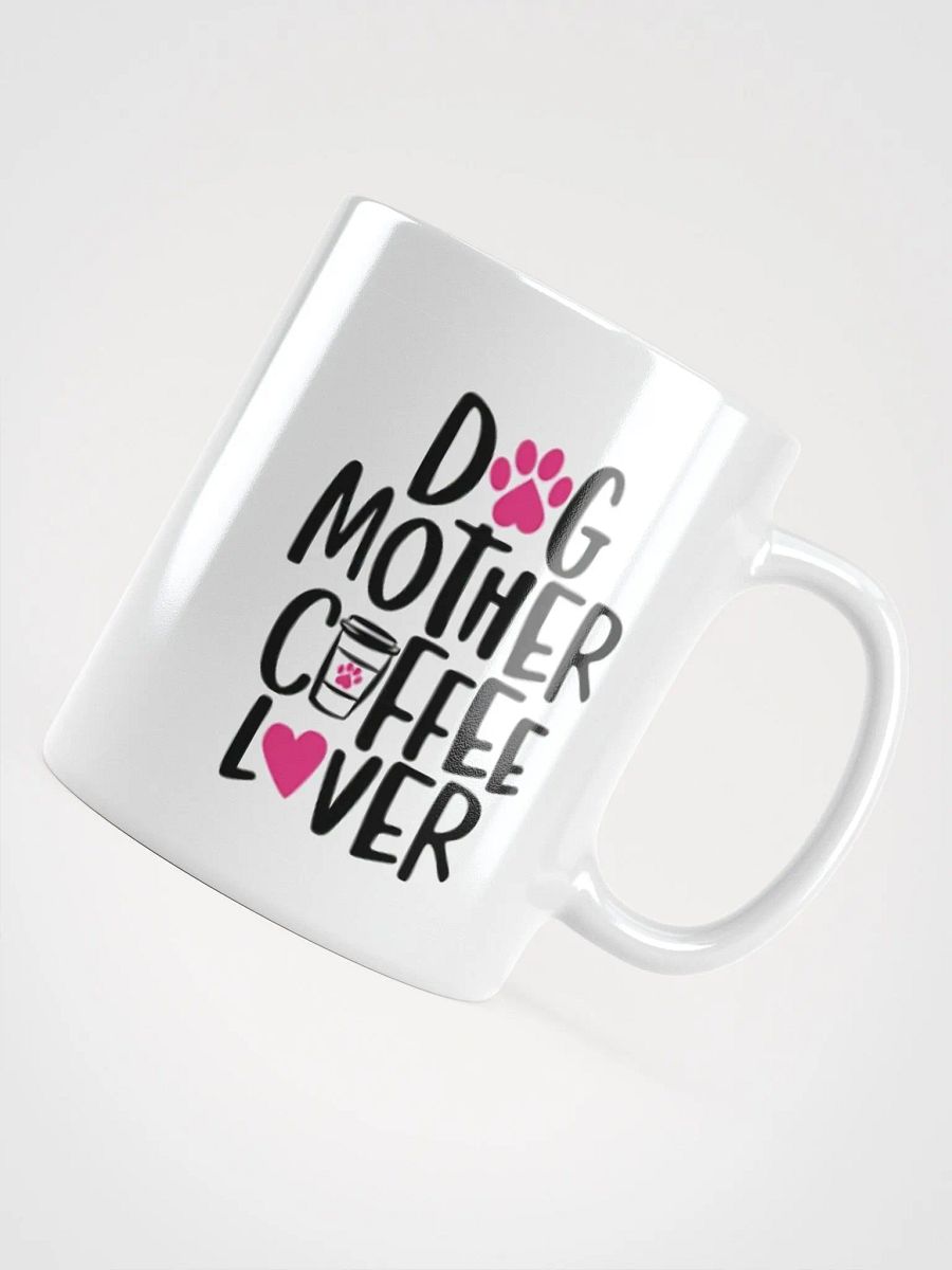 Dog Mother Coffee Lover Mug product image (2)