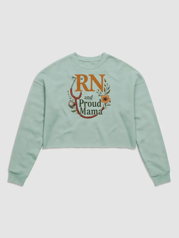 Proud RN and mama, Floral Stethoscope Fleece Crop Sweatshirt product image (1)