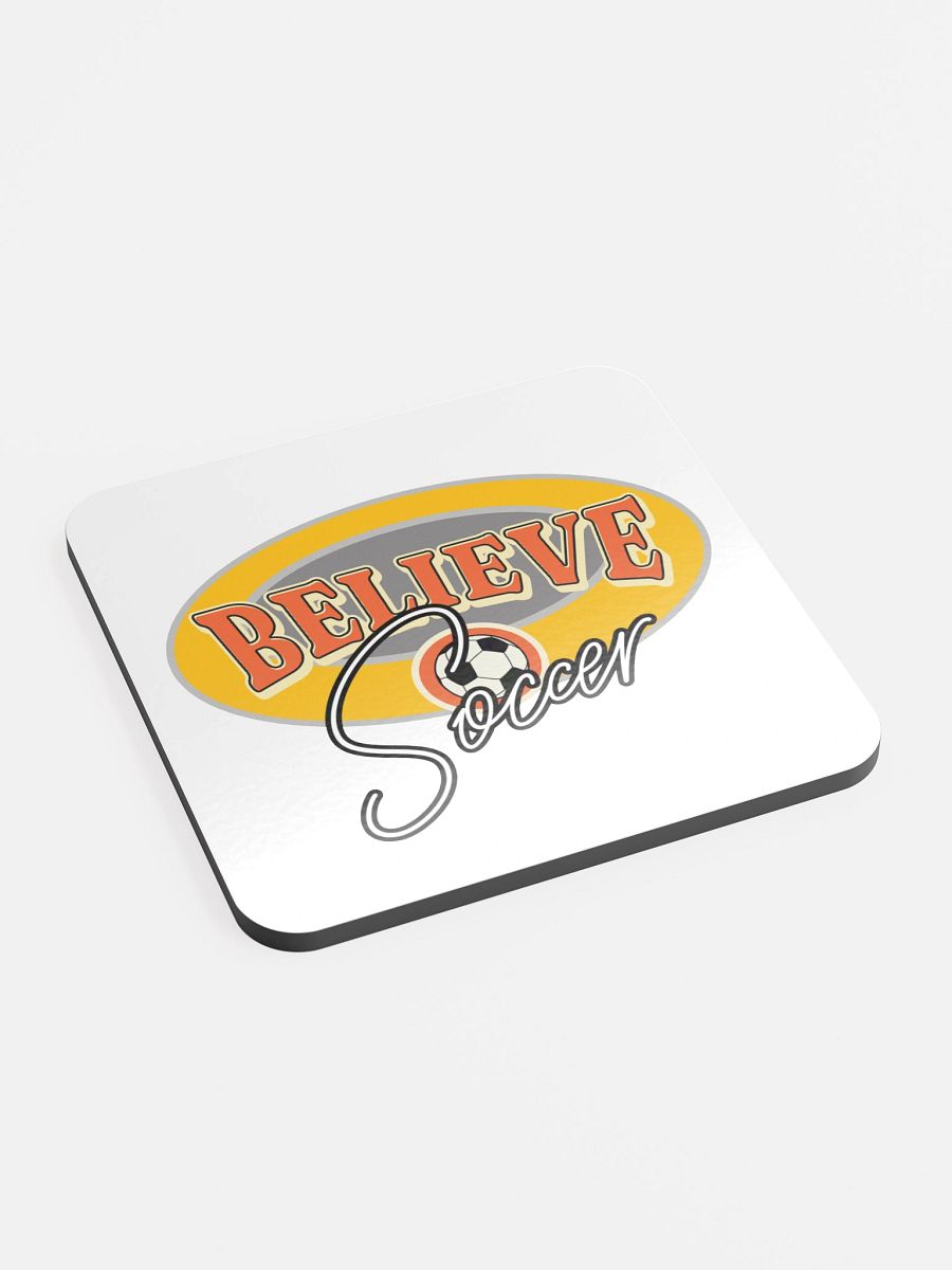 Believe Soccer Glossed Cork Coaster product image (3)
