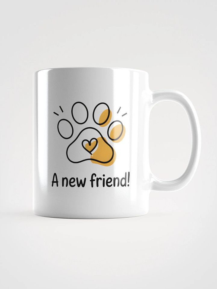 A New Friend Mug | Pet Lover Gift Mug product image (1)