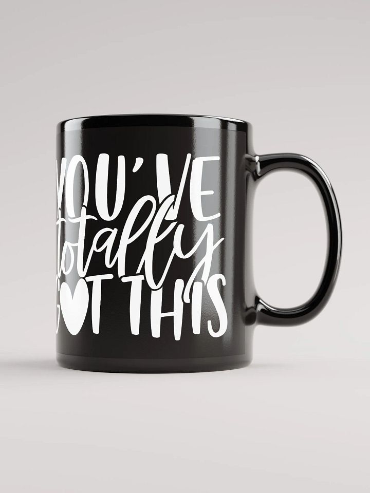 You've Totally Got This Mug product image (1)