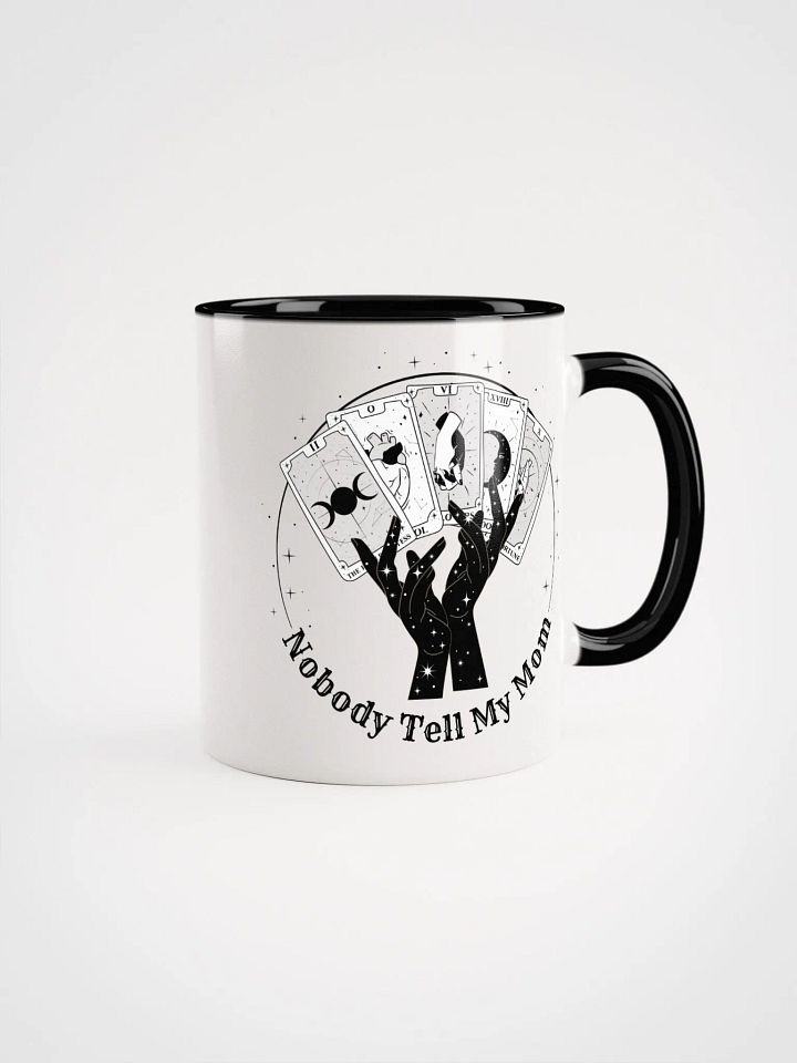 Nobody Tell My Mom Mug (11oz, 15oz) product image (1)