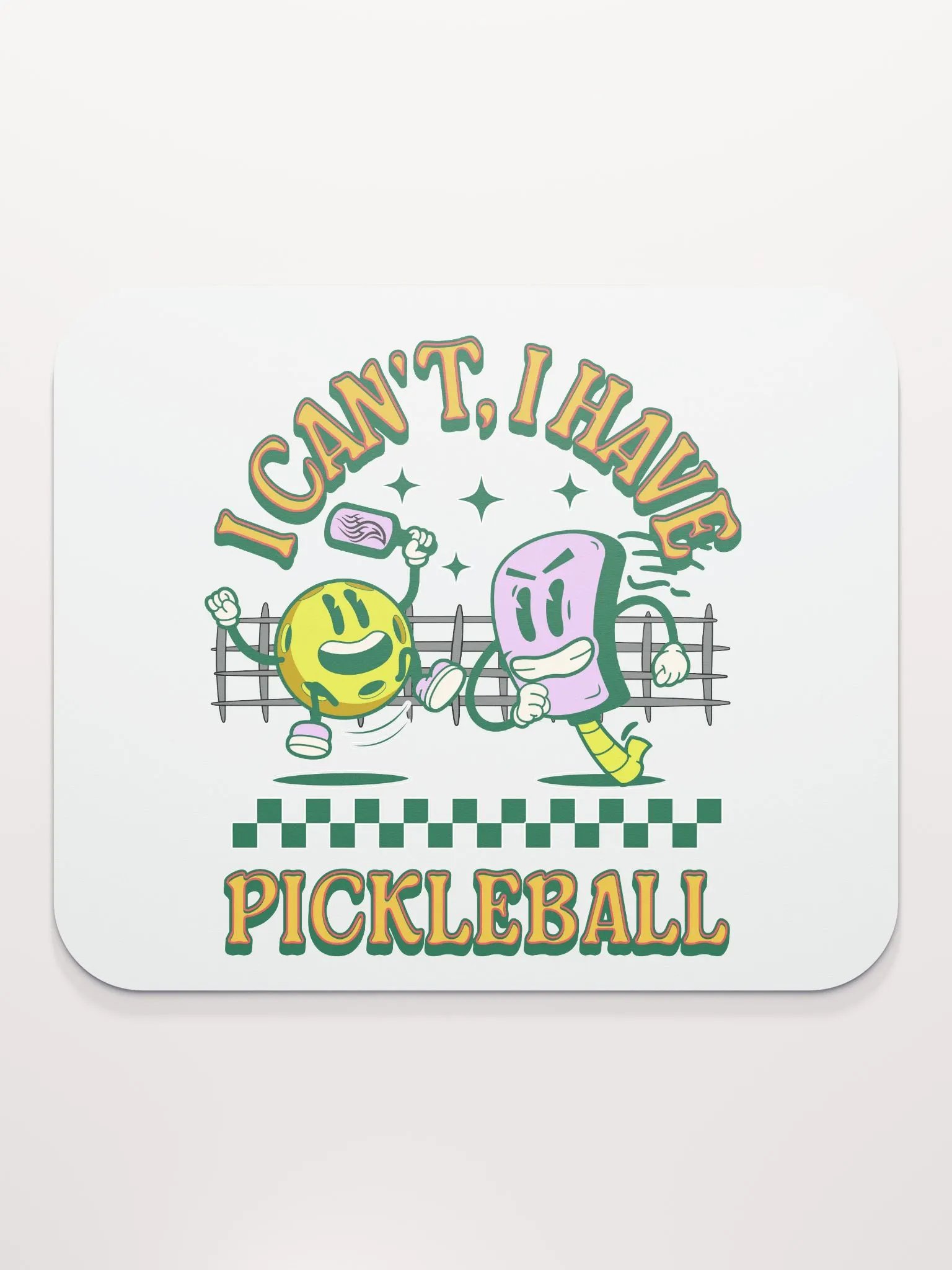 I Cant I Have Pickleball Mouse Pad product image (1)