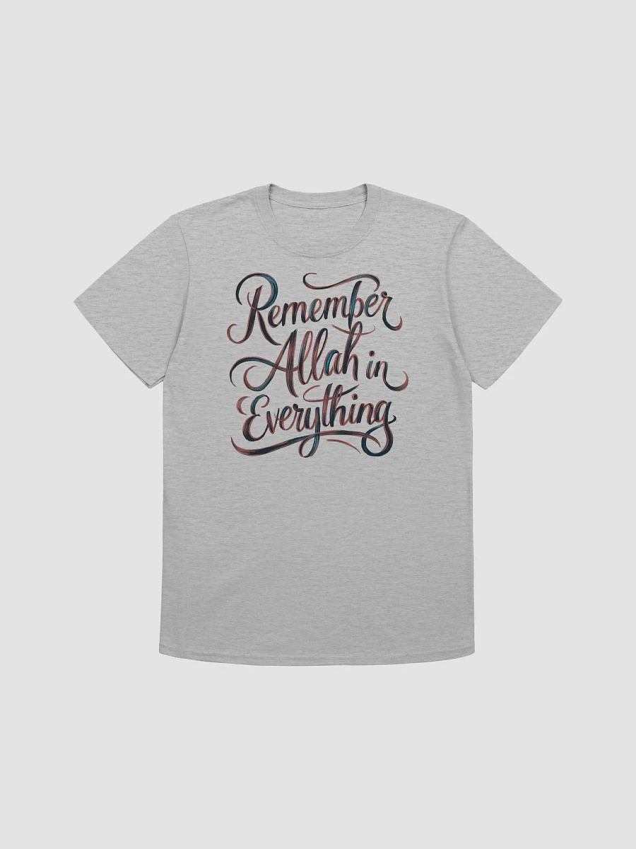 Remember Allah in Everything - Devotional and Inspirational Graphic Tee product image (1)