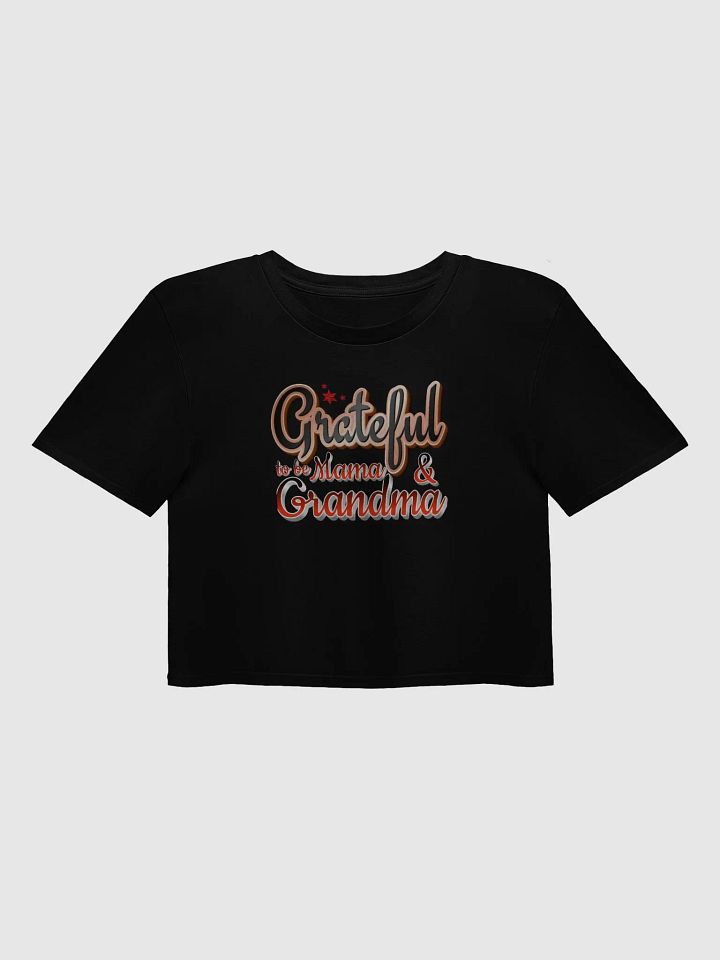 Grateful Mama & Grandma Crop Top product image (2)