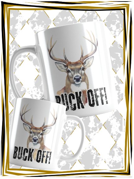 Funny Buck Coffee Mug – “Buck Off” Deer Cup – Whitetail Hunting Gift for Coffee or Tea Lovers product image (2)