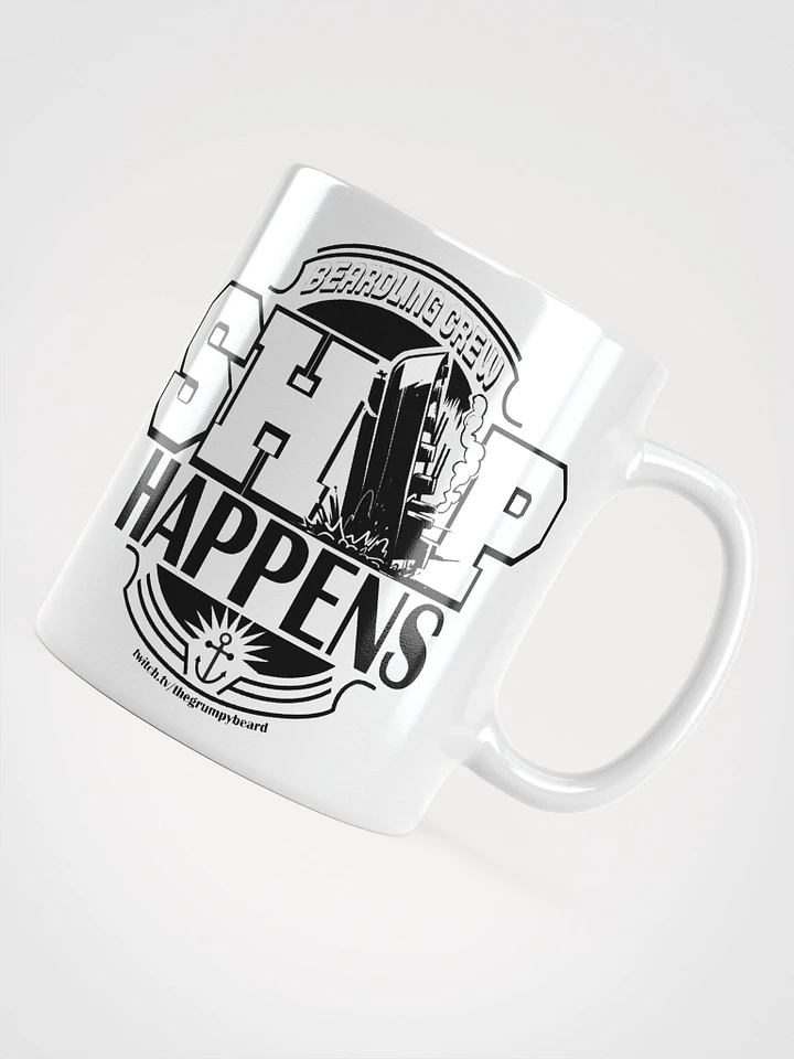 SHIP HAPPENS - White Glossy Mug product image (1)
