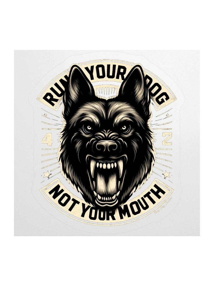 Run Your Dog, Not Your Mouth K9 Sticker product image (1)