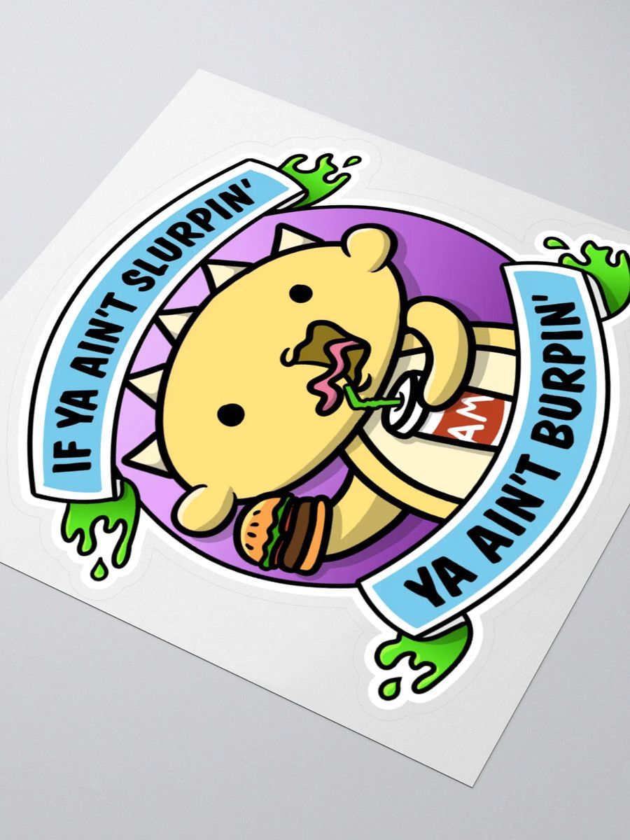 Slurpin' and Burpin' Sticker product image (7)