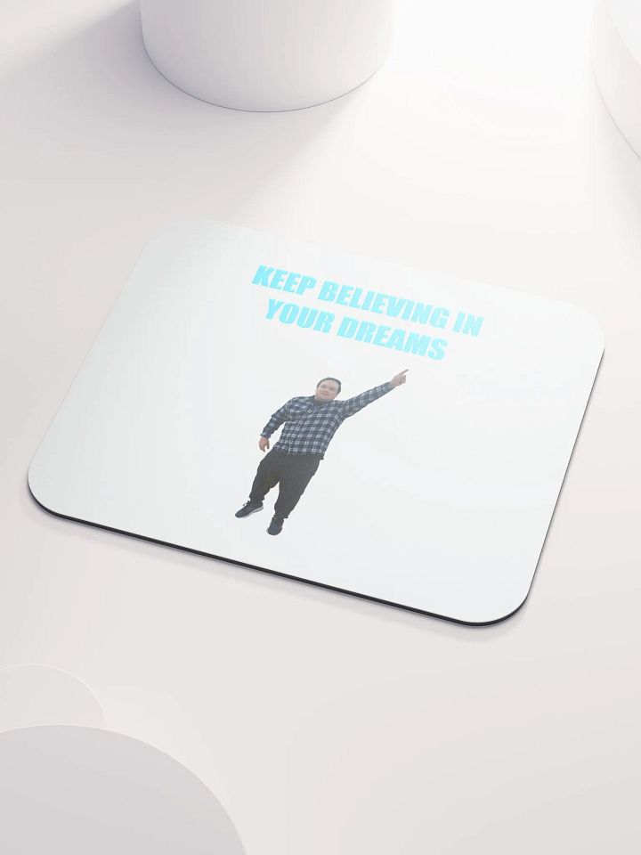 Keep Believing in Your Dreams Illustration Mouse Pad product image (2)