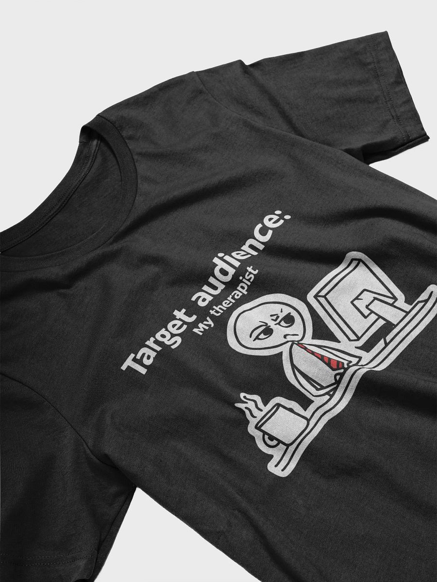 Target Audience: My Therapist T-Shirt product image (31)