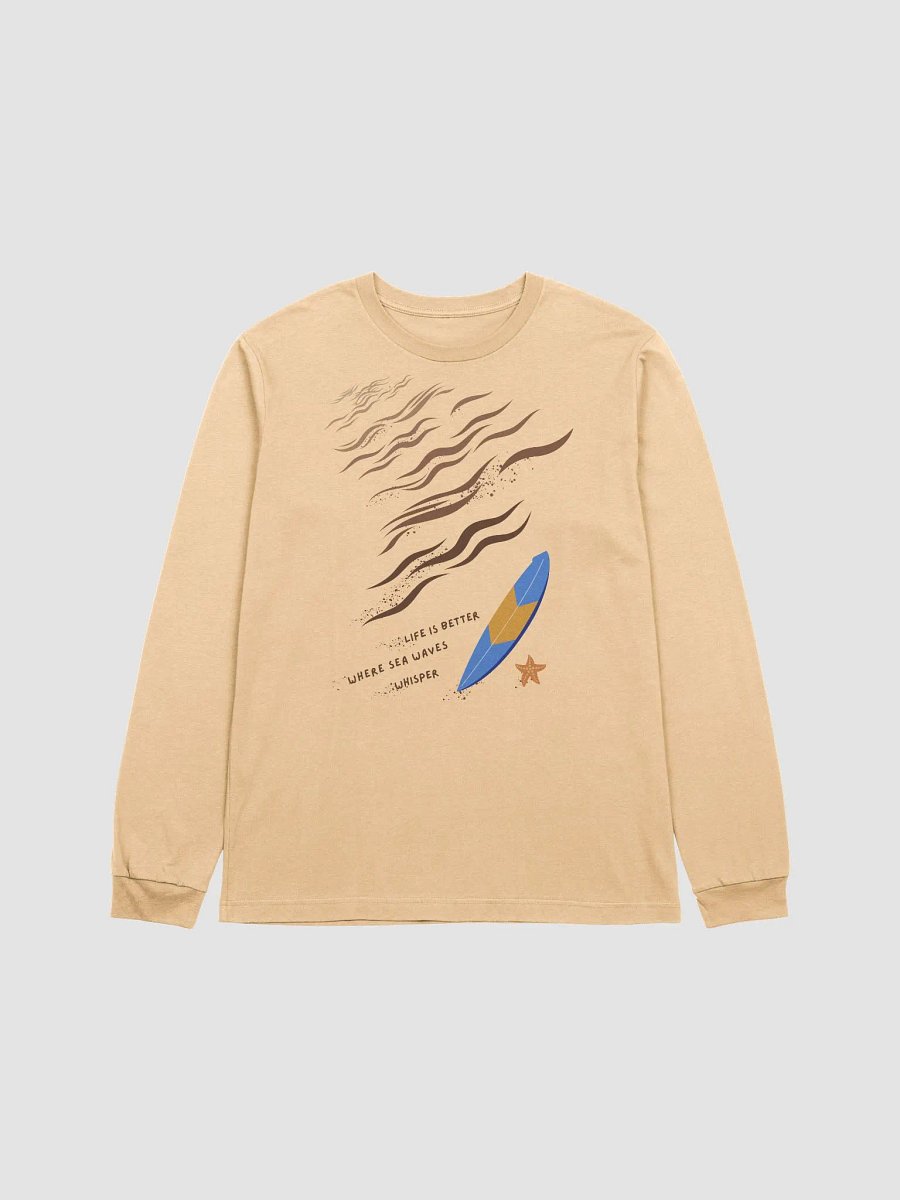 Life Is Better Where Sea Waves Whisper Long Sleeve ( Side -Beach- ) product image (1)