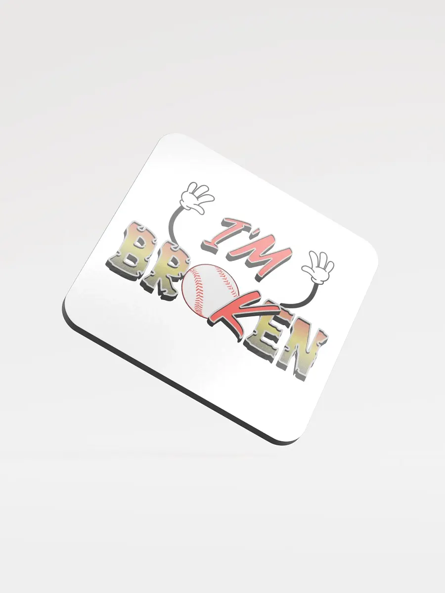 Im Broken Im Ok Baseball Hands Playful Coaster product image (4)