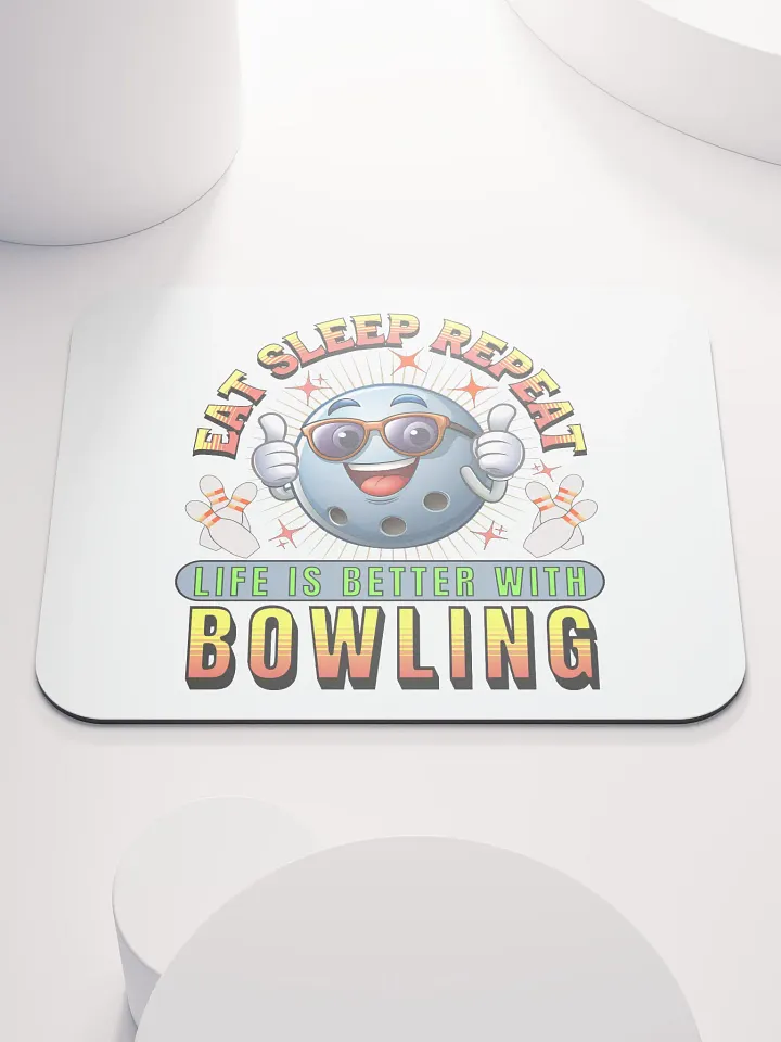 Eat Sleep Repeat Thumbs Up Bowling Ball Bonanza Mouse Pad product image (2)