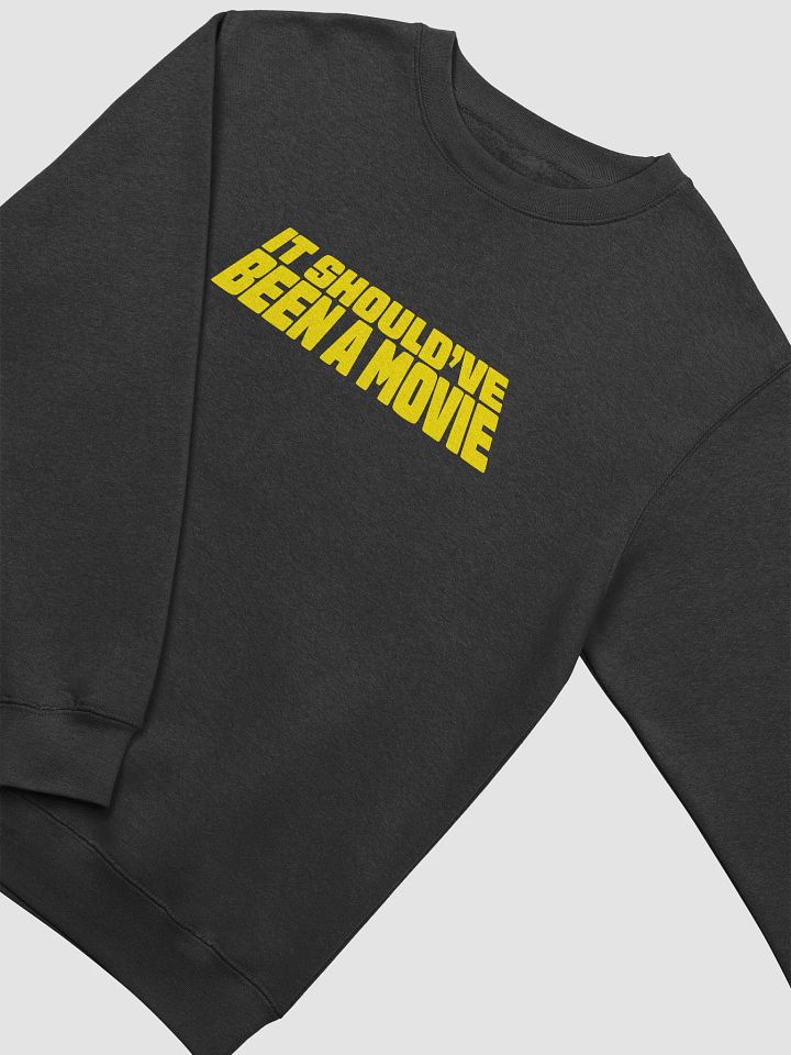 It Should've Been a Movie Premium Crewneck product image (2)