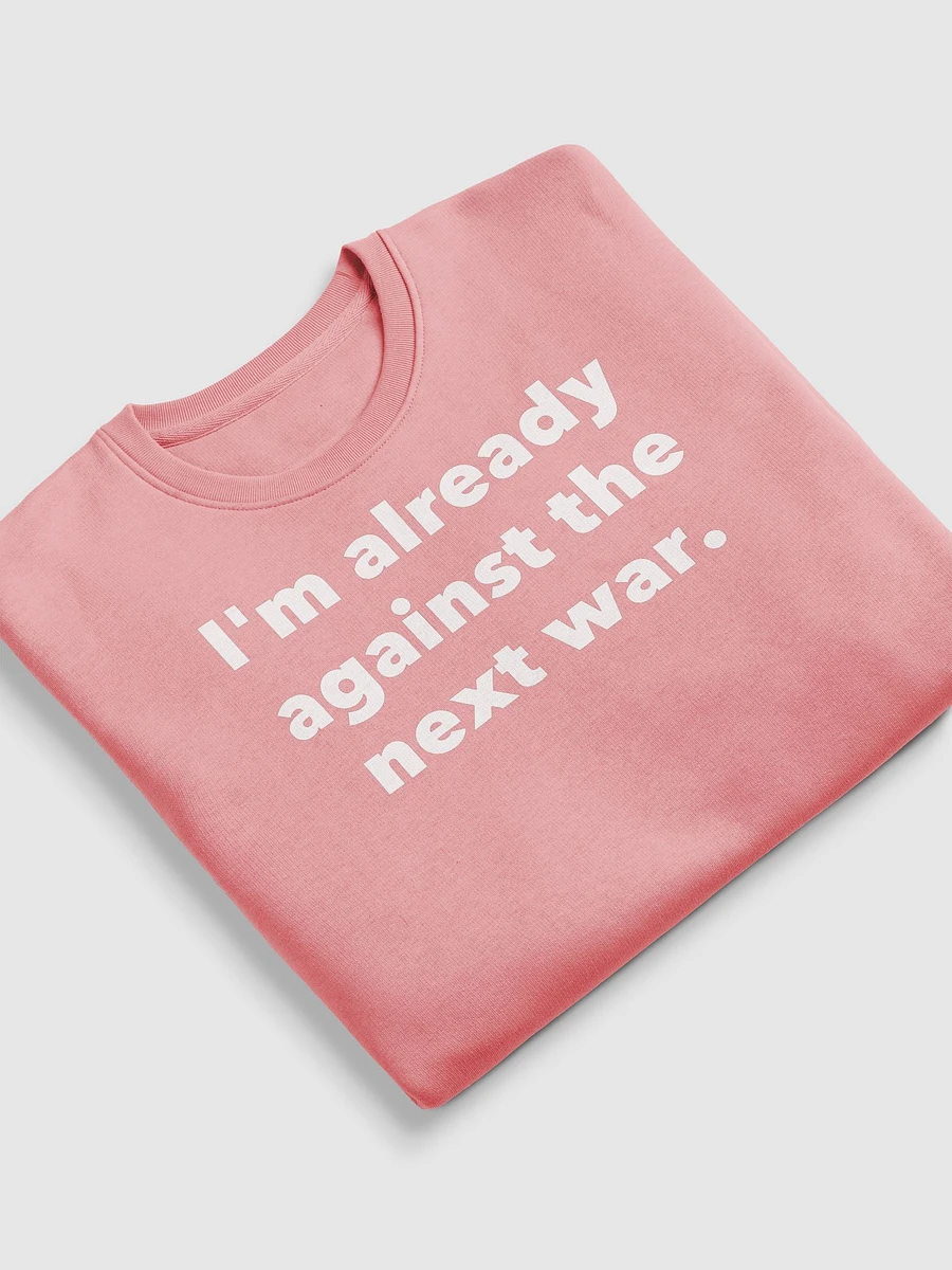 I'm already against the next war. product image (21)