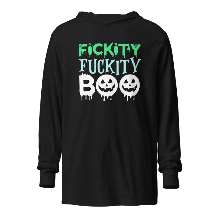 Fickity Fuckity Boo Hoodie Shirt product image (1)