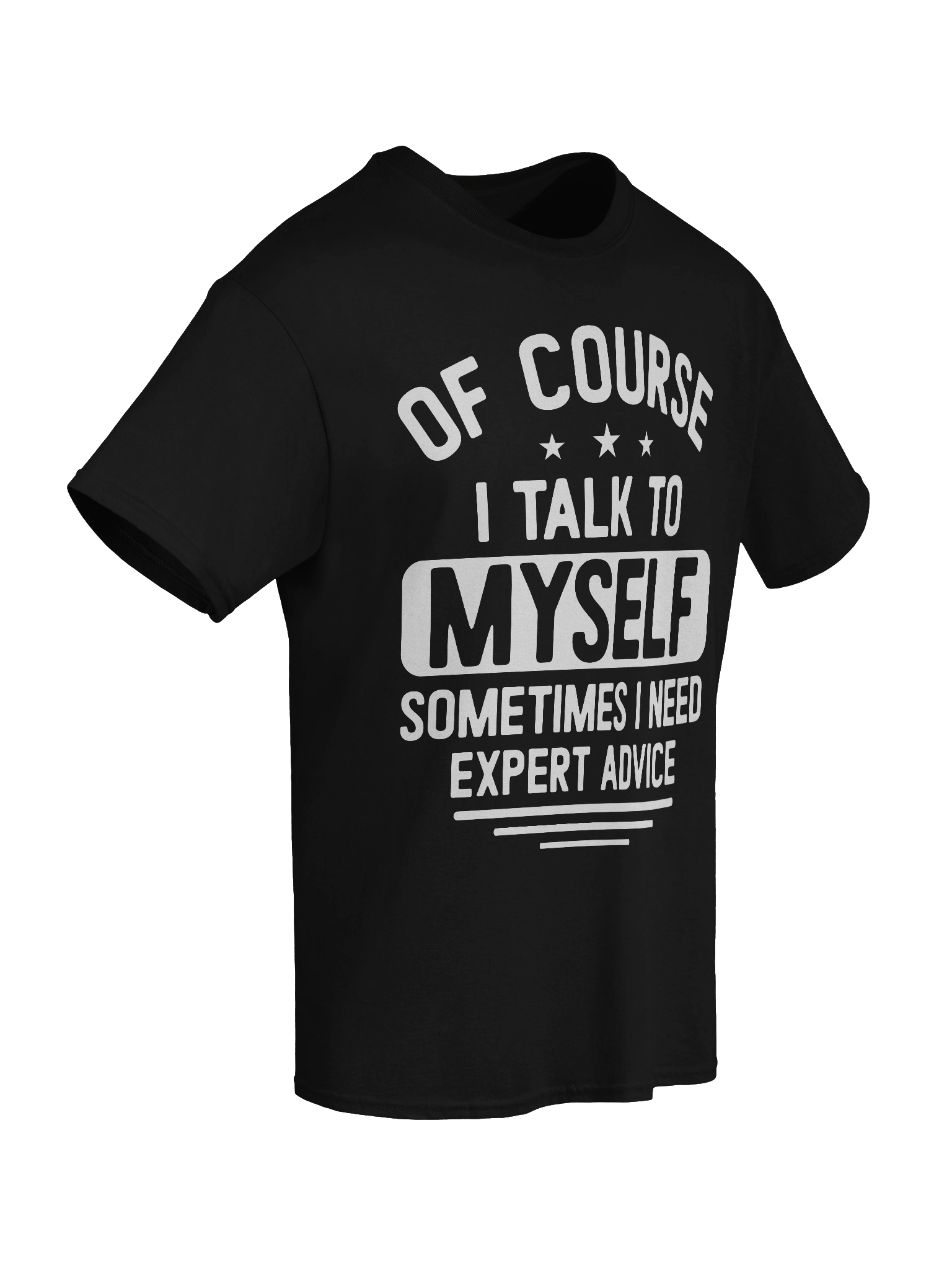 Of Course I Talk To Myself T-Shirt product image (2)