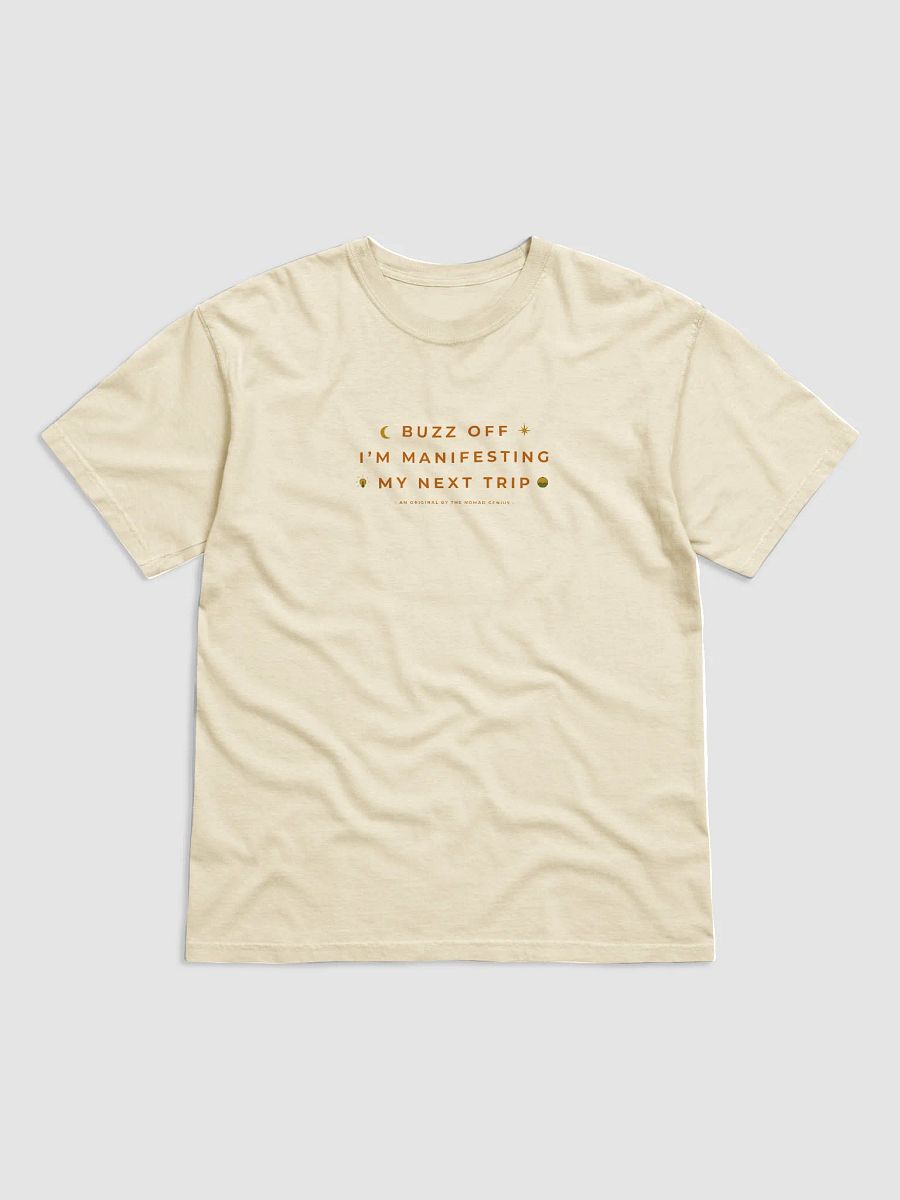 "Buzz Off - I'm Manifesting My Next Trip" - Travel Quotes T-Shirt product image (1)
