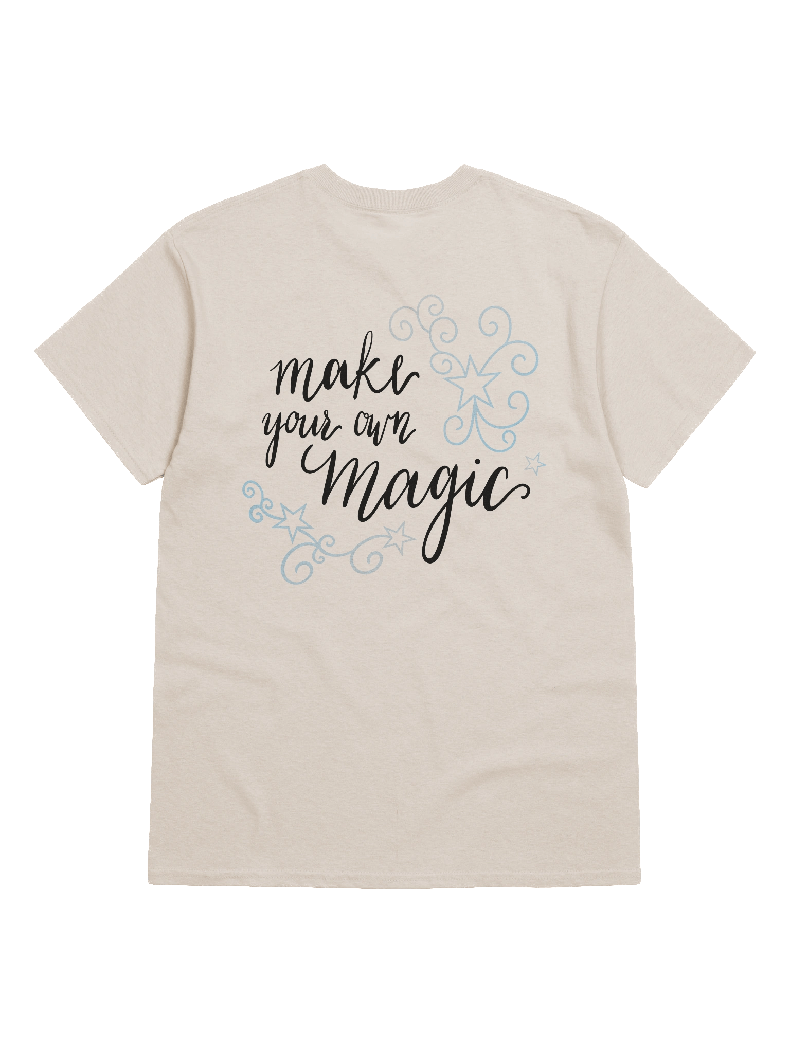 Make Your Own Magic Back Design T-Shirt product image (6)