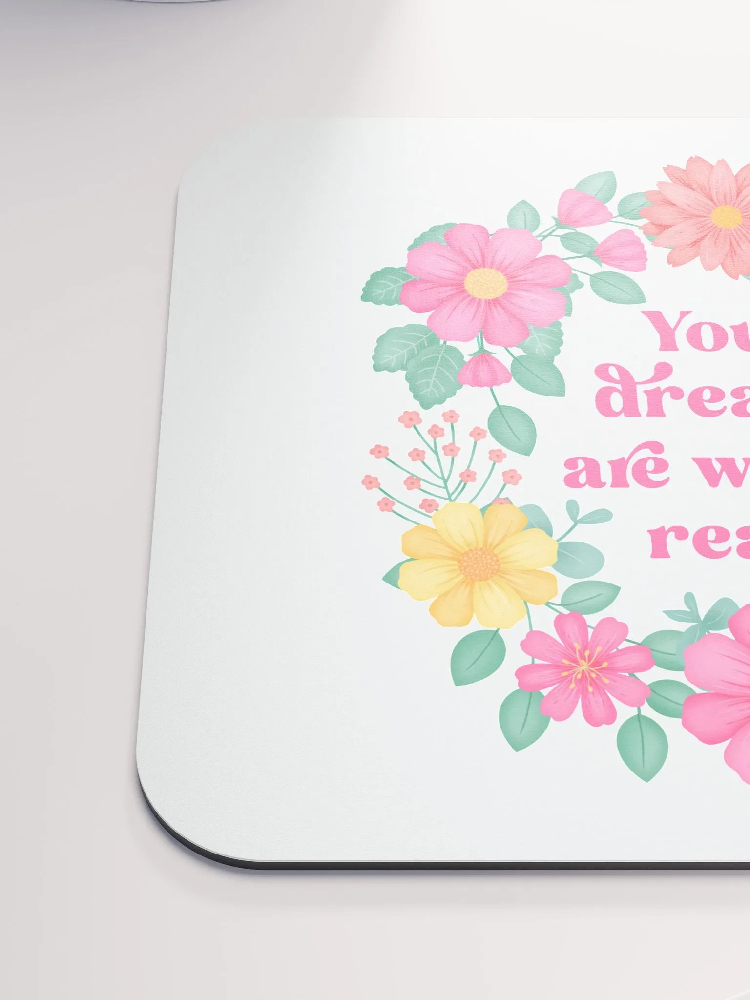Your dreams are within reach - Mouse Pad White product image (6)