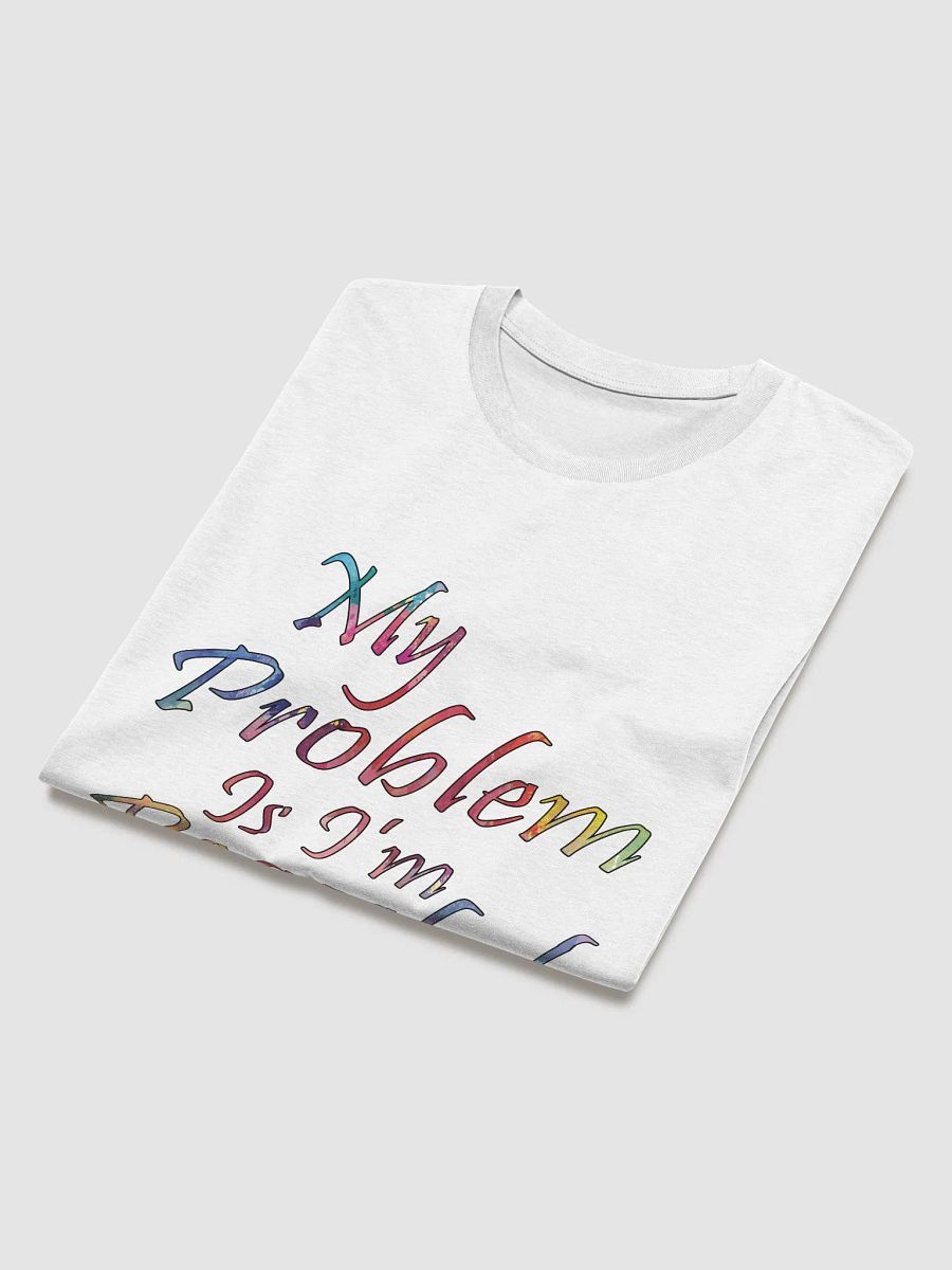 My Problem Is I'm Peaceful - Stanley/Stella Organic Cotton T-Shirt product image (3)