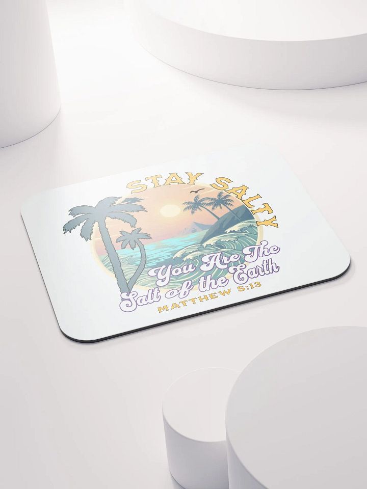 Stay Salty You Are The Salt Of The Earth Mouse Pad product image (1)