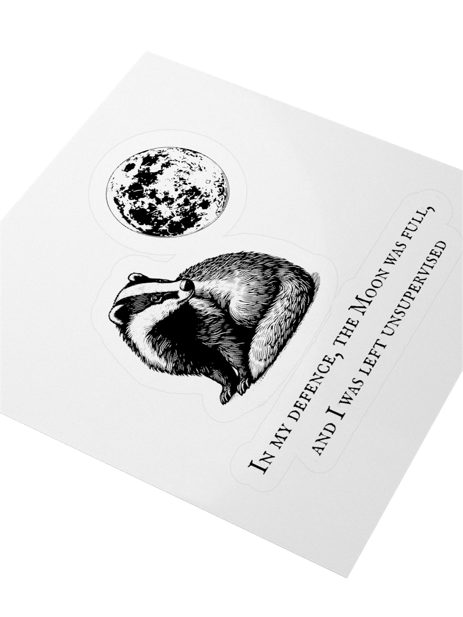 In my defence, the Moon was full... product image (3)