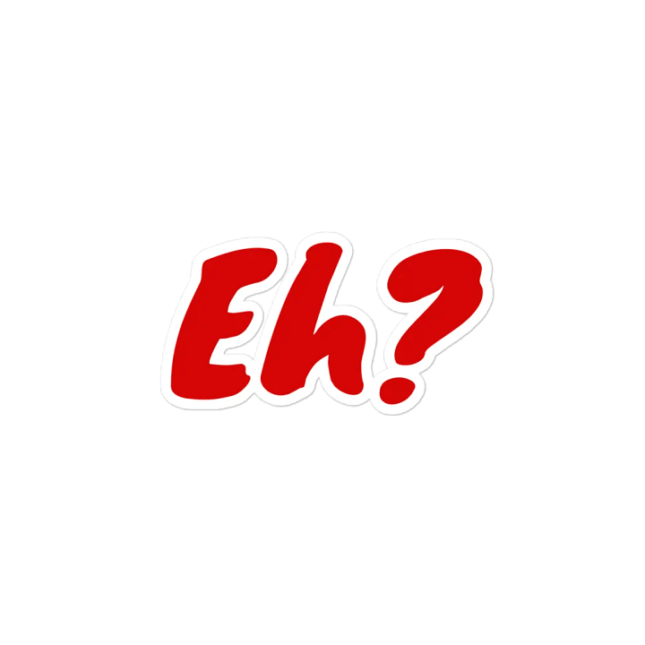 Eh? Vinyl Magnet! product image (2)