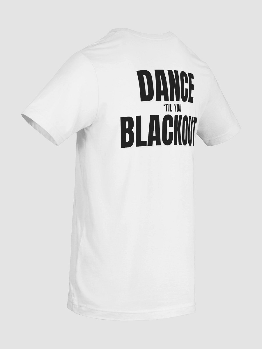 White Dance 'til you Blackout (Bella+Canvas) product image (10)