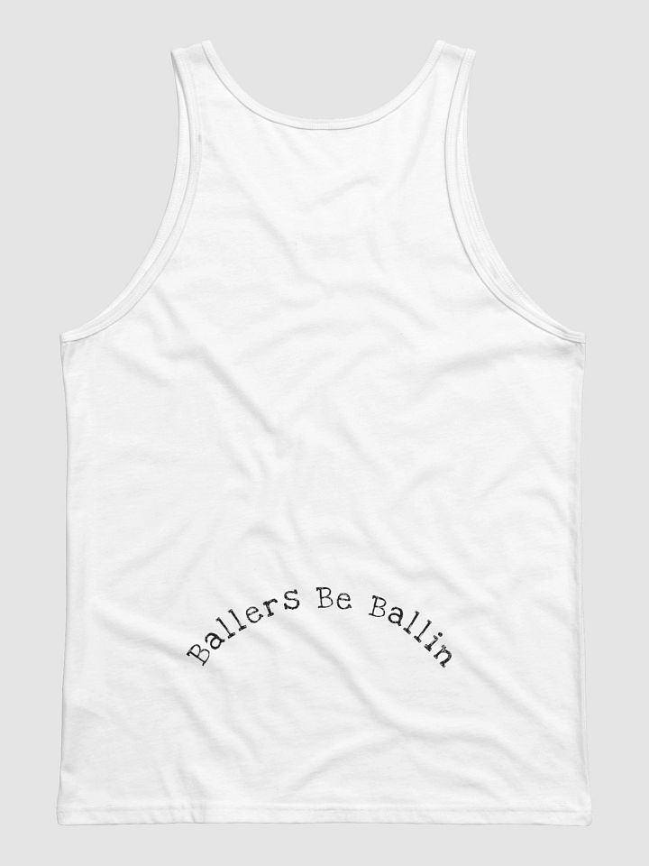 Ballers Be Ballin White Tank product image (2)