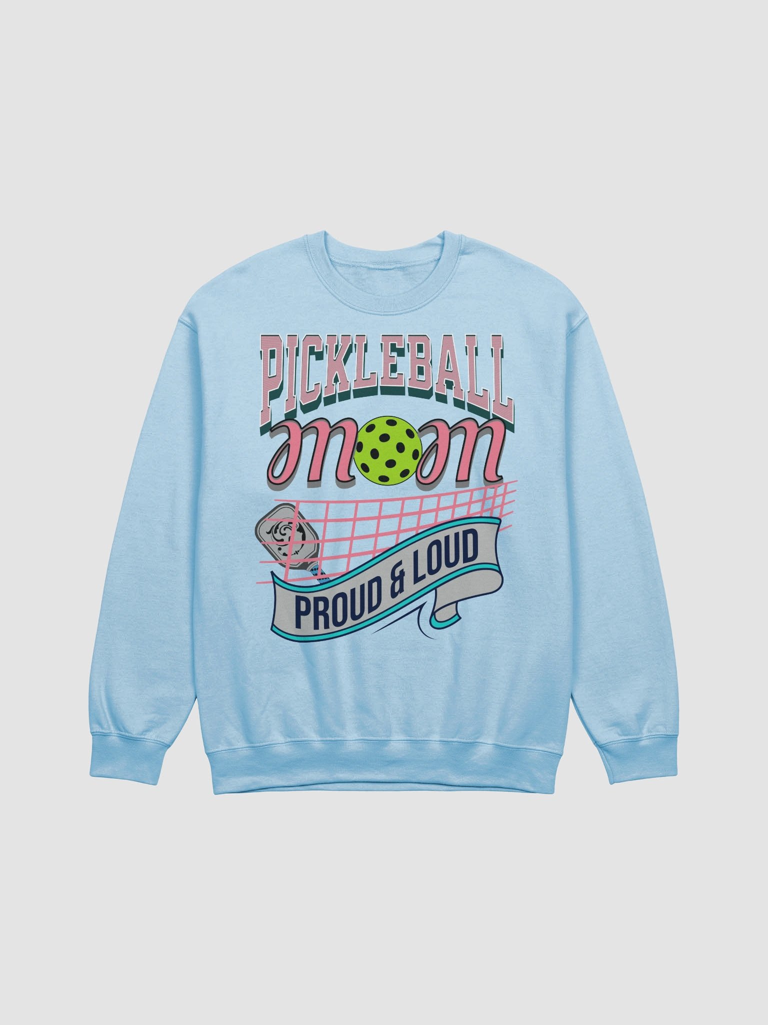 Pickleball Mom Proud And Loud Crewneck product image (1)