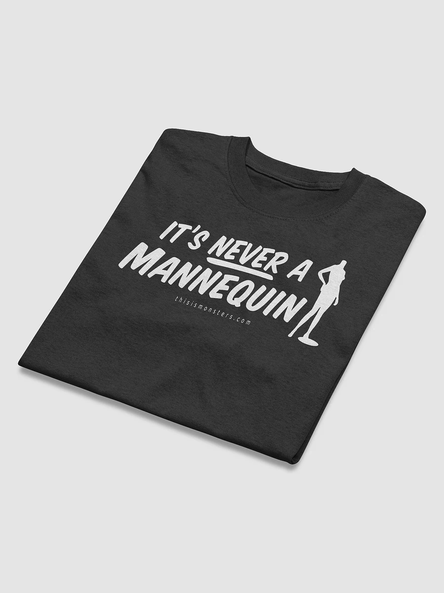 It's Never A Mannequin Black T-Shirt product image (3)