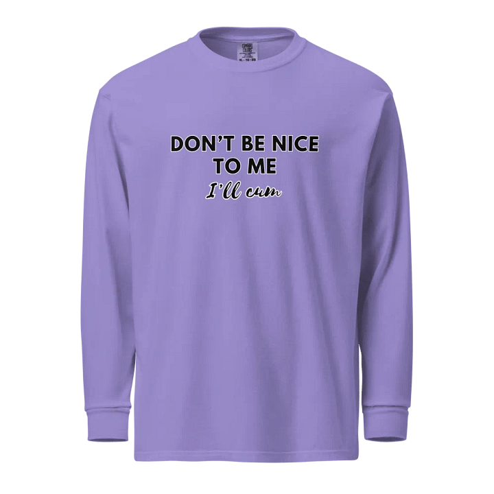 Don't Be Nice To Me Long Sleeve product image (1)