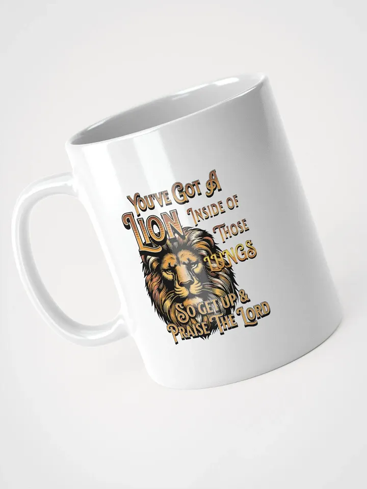 Youve Got A Lion Inside of Those Lungs Roar Mug product image (2)