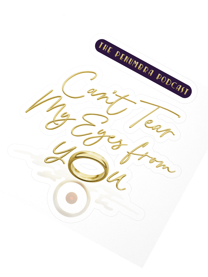 Cant Tear My Eyes from You Kiss-Cut Sticker product image (2)