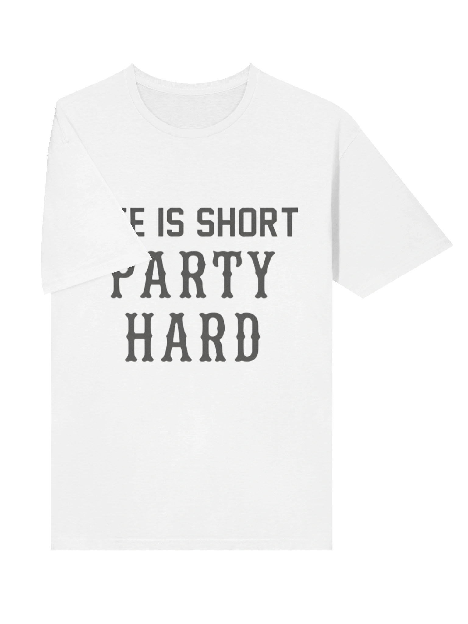 Life Is Short Party Hard Shirt product image (3)
