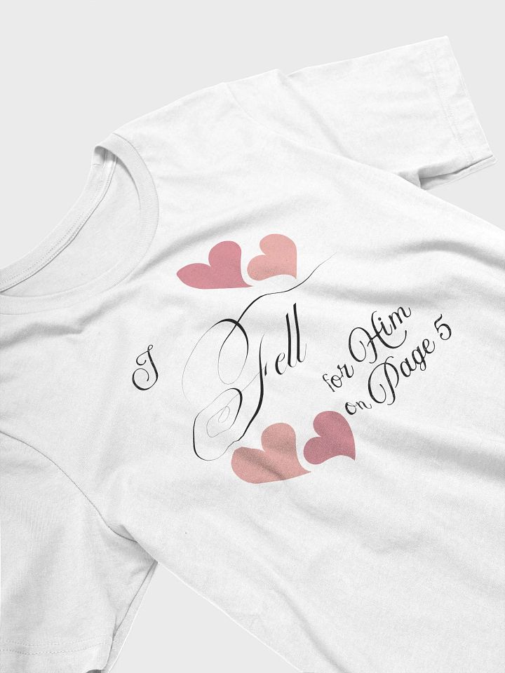 i fell for him shirt product image (2)