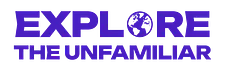 Explore The Unfamiliar