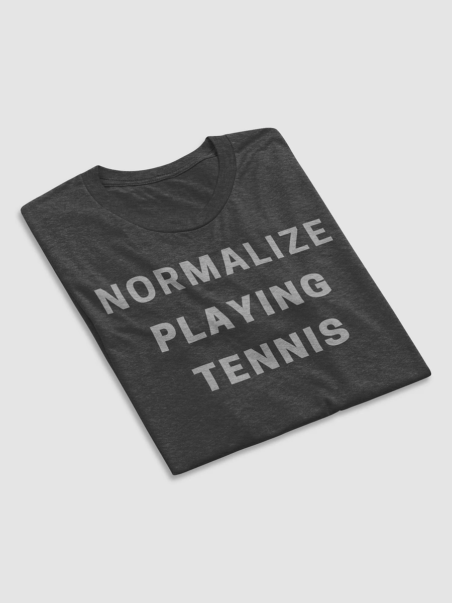 Normalize Playing Tennis Gym T-Shirt product image (5)