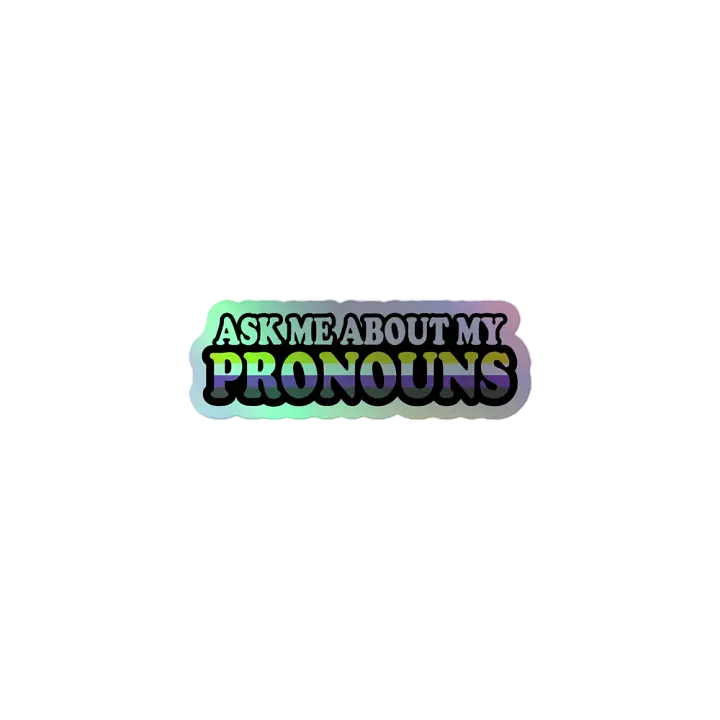 Ask Me About My Pronouns Non-Binary Sticker product image (1)
