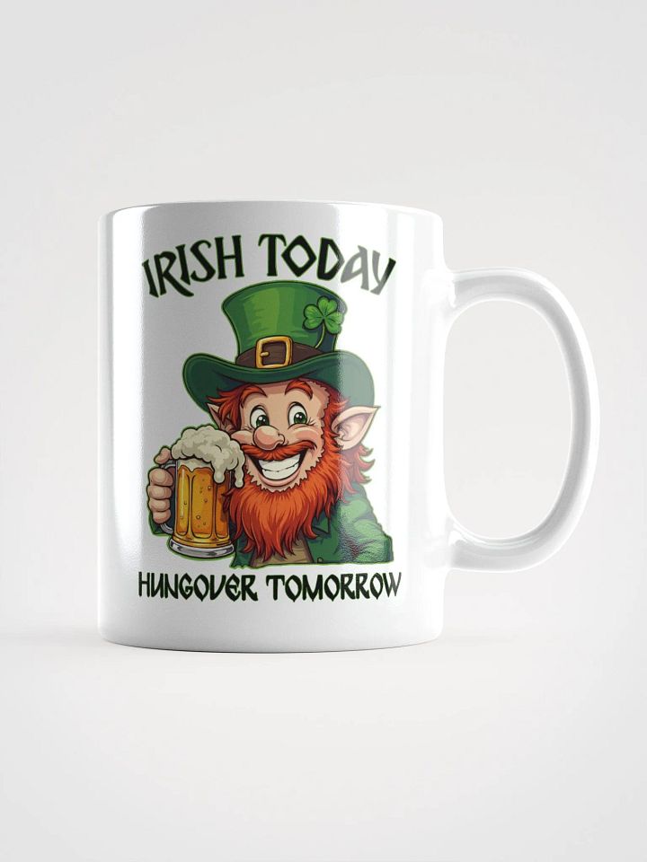 Irish Today Hungover Tomorrow Mug product image (1)