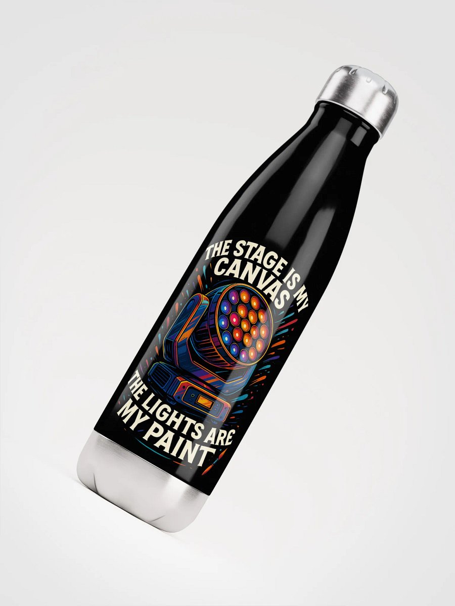Limited Edition: "The Stage Is My Canvas, The Lights Are My Paint" Stainless Steel Water Bottle product image (4)