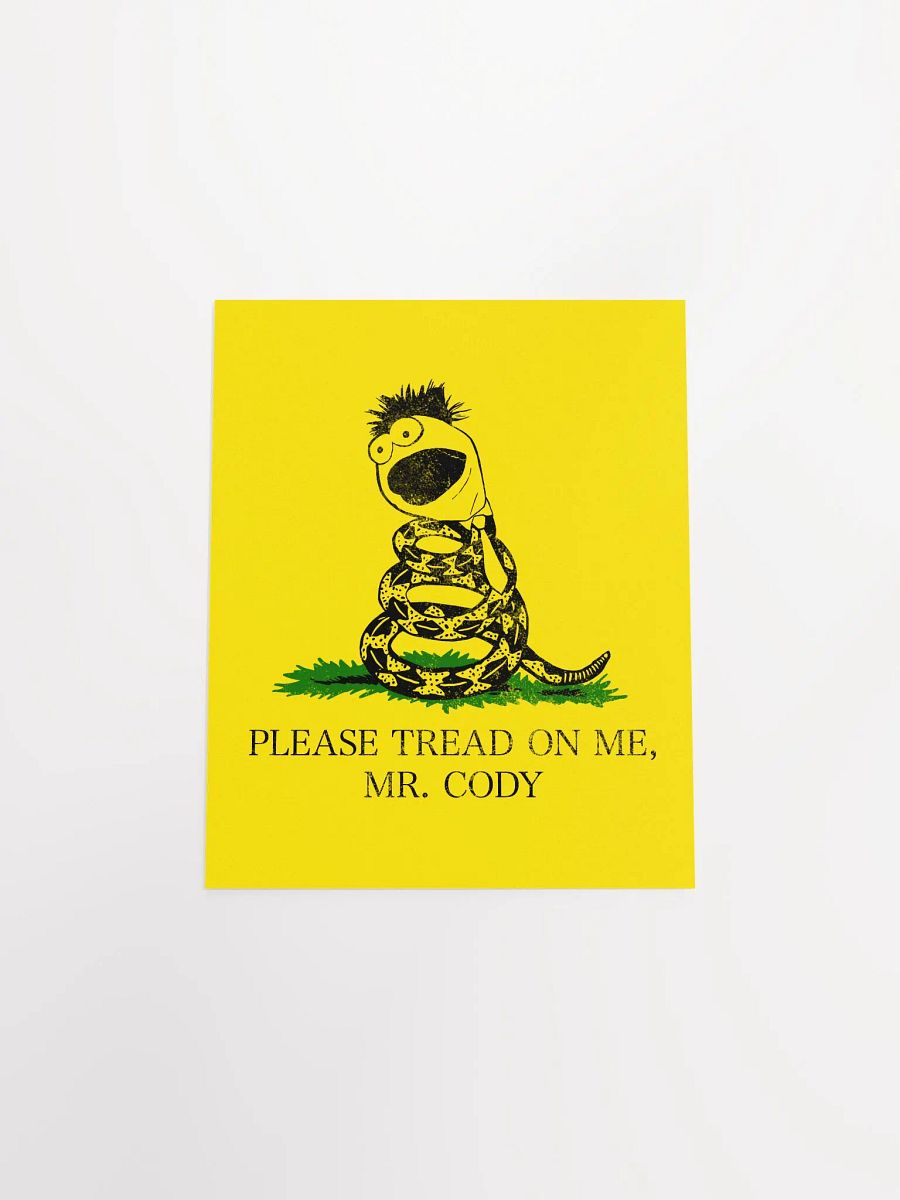 Please Tread On Me, Mr. Cody – POSTER product image (26)