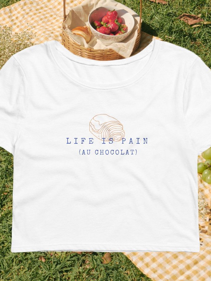 Life is Pain Au Chocolat Baby Tee product image (2)