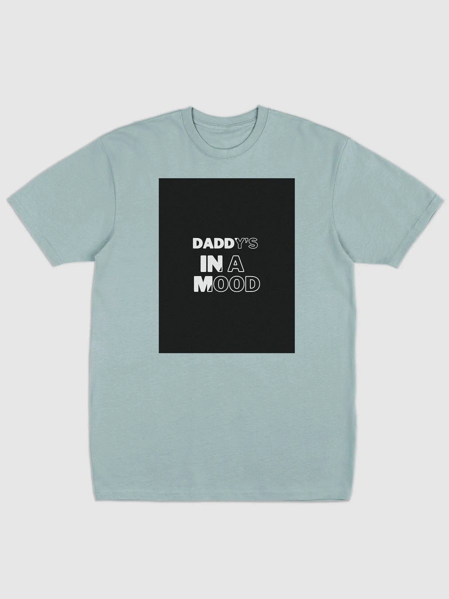 daddys in a mood t shirt product image (6)