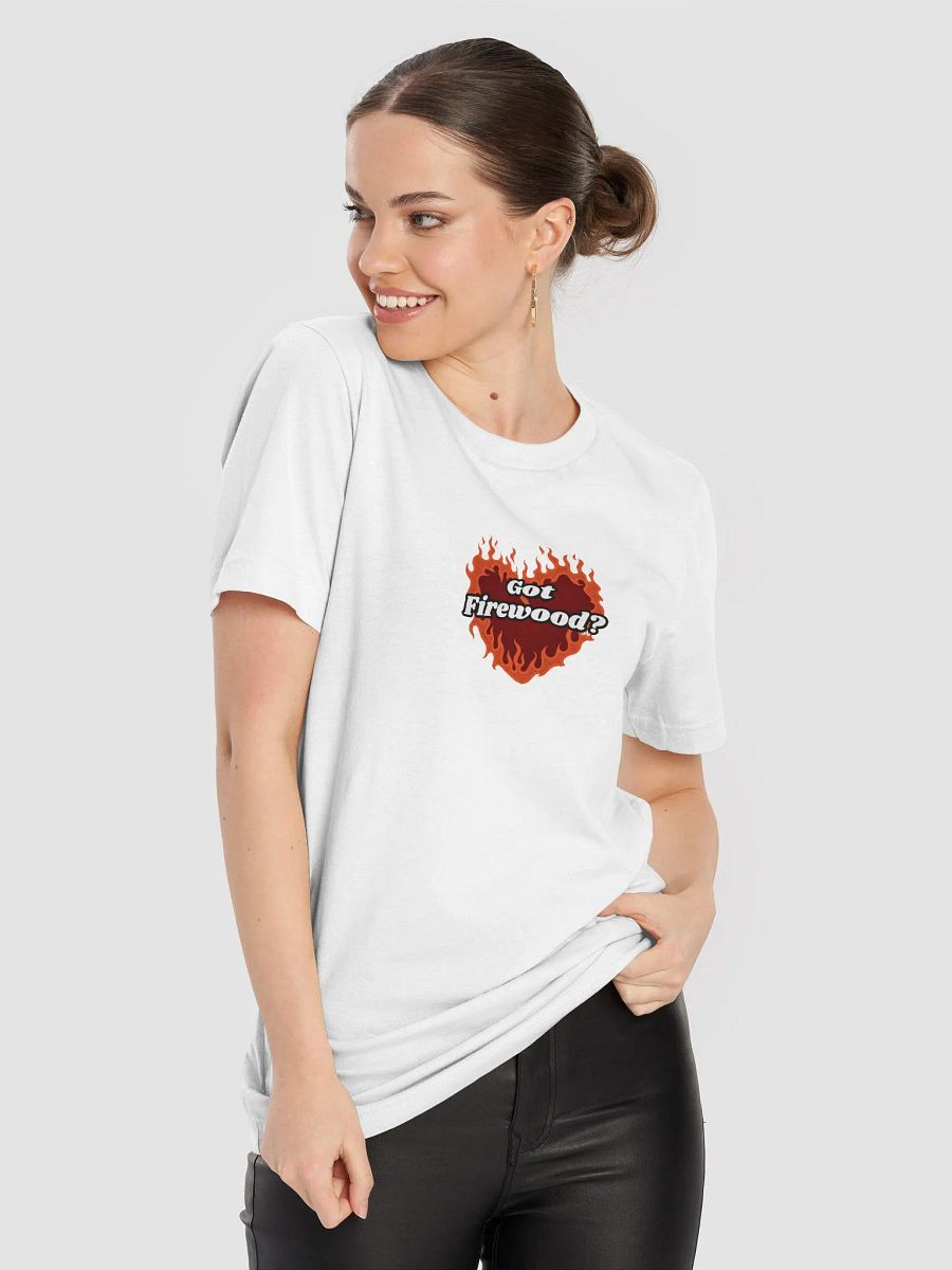 Flaming Heart - Got Firewood? | Tee product image (3)