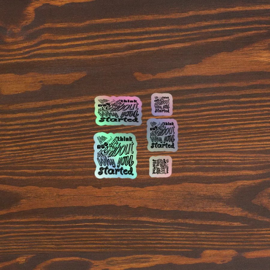 When you feel like quitting think about why you started - Kiss-Cut Holographic Sticker Sheet product image (3)